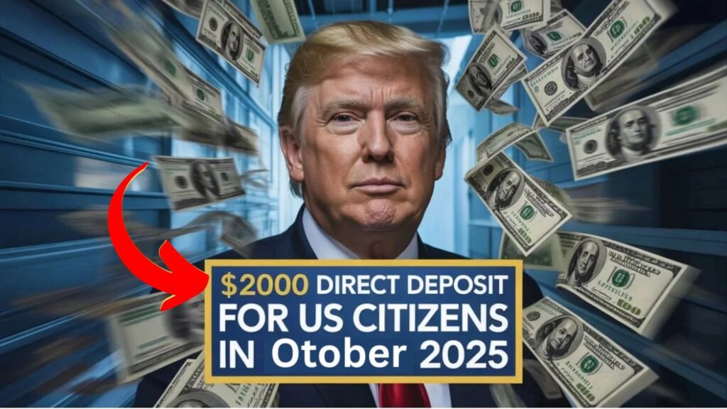 $2,000 Direct Deposit for US Citizens in October 2025